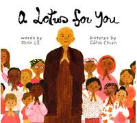 A Lotus for You: On the Path of Peace with Zen Master Thich Nhat Hanh