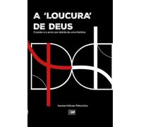 A loucura De Deus