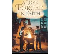 A Love Forged in Faith: 2