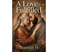 A Love Fulfilled: When Love Remains After Goodbye