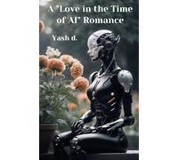 A "Love in the Time of AI" Romance