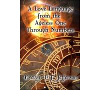 A Love Language from the Ageless One Through Numbers
