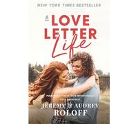 A Love Letter Life: Pursue Creatively. Date Intentionally. Love Faithfully.