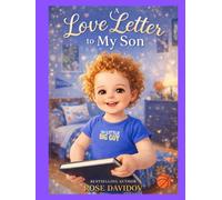 A Love Letter To My Son