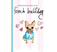 A Love Letter to the French Bulldog