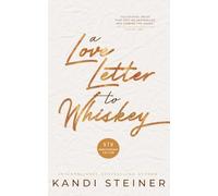 A Love Letter to Whiskey: Fifth Anniversary Edition