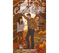 A Love Like Candle Light: A Cozy Small Town Autumn Romance