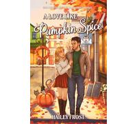 A Love Like Pumpkin Spice (Eine herbstliche, Cozy Kleinstadtromanze): (German Edition)