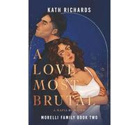 A Love Most Brutal: An Arranged Marriage Mafia Rom-Com