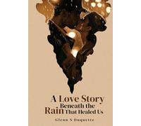 A Love Story Beneath The Rain That Healed Us