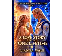 A Love Story Beyond One Lifetime: 1