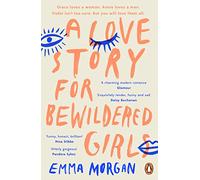 Emma Morgan A Love Story for Bewildered Girls (Tascabile)