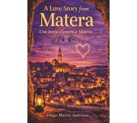 A LOVE STORY FROM MATERA: UNA STORIA D'AMORE A MATERA