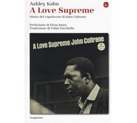 A love supreme. Storia del capolavoro di John Coltrane. Ediz. ampliata [Paperbac