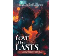 A Love That Lasts: Timeless Wisdom for a Christ Centered Marriage