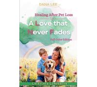 A Love That Never Fades: Healing After Pet Loss
