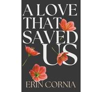 A Love That Saved Us