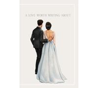A Love Worth Writing About: A Love Worth Writing About is more than just a guest book - it's a keepsake of love, laughter, and memories from the people who shared your special day.