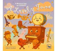 A Lovely Tune: A Musical Tale for Children