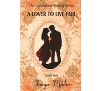 A Lover to Live For: The Somewhere Aching Series book two