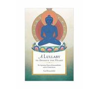 A Lullaby to Awaken the Heart: The Aspiration Prayer of Samantabhadra and Its Tibetan Commentaries