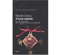 A luna calante. Vitalità e prospettive della medicina tradizionale in Sardegna