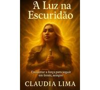 A LUZ NA ESCURIDÃO