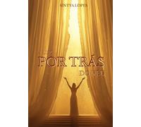 A luz por trás do véu: A vida que começou quando o Evangelho se tornou suficiente