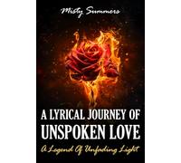 A Lyrical Journey of Unspoken Love: A Legend of Unfading Light
