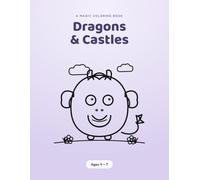 A M A G I C C O L O R I N G B O O K Dragons & Castles: Dragons & Castles