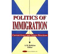 A M Babkina Politics of Immigration (Copertina rigida)