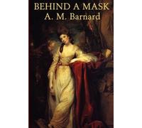 A M Barnard Louisa May Alcott Behind a Mask -Or- A Woman's Power (Tascabile)