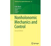 A.M. Bloch Nonholonomic Mechanics and Control (Tascabile)