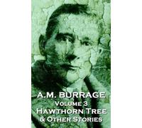 A M Burrage A.M. Burrage - The Hawthorn Tree & Other Stories (Tascabile)