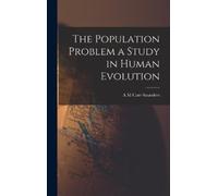 A M Carr-Saunde The Population Problem a Study in Human Evolu (Copertina rigida)