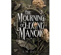 A M Davis The Mourning of Leone Manor (Copertina rigida)