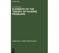A. M. Denisov Elements of the Theory of Inverse Problems (Copertina rigida)