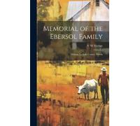 A M Ebersol Memorial of the Ebersol Family (Copertina rigida)