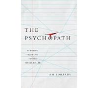 A.M. Edwards The Psychopath (Tascabile)