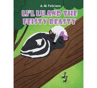 A M Feliciano Li'l Lu and the Feisty Beasty (Tascabile)