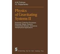 A.M. Fridman V.L. Polyachenko Physics of Gravitating Systems II (Tascabile)