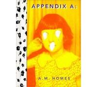 A.M. Homes A.M. Homes: Appendix A (Copertina rigida)