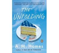 A.M. Homes The Unfolding (Tascabile)