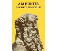 A. M. Hunter The Fifth Evangelist (Tascabile)