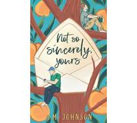 A M Johnson Not So Sincerely, Yours (Tascabile) For Him