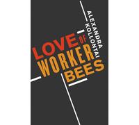A.M. Kollontai Love Of Worker Bees And A Great Love (Tascabile)