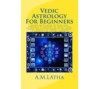 A M Latha Vedic Astrology For Beginners (Tascabile)