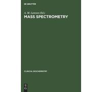A. M. Lawson Mass Spectrometry (Copertina rigida) Clinical Biochemistry