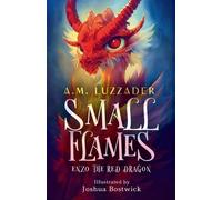 A M Luzzader Bostwick Small Flames Enzo the Red Dragon (Tascabile)