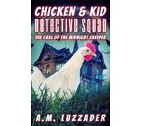 A M Luzzader Chicken and Kid Detective Squad (Tascabile)